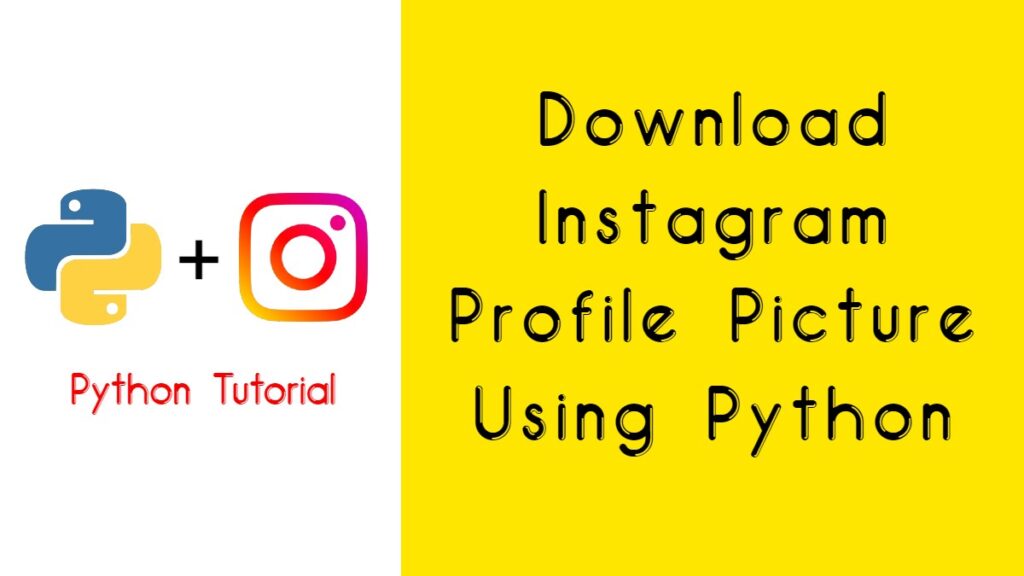 Download Instagram Profile Picture Using Python