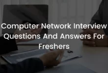 Computer Network Interview Questions And Answers For Freshers