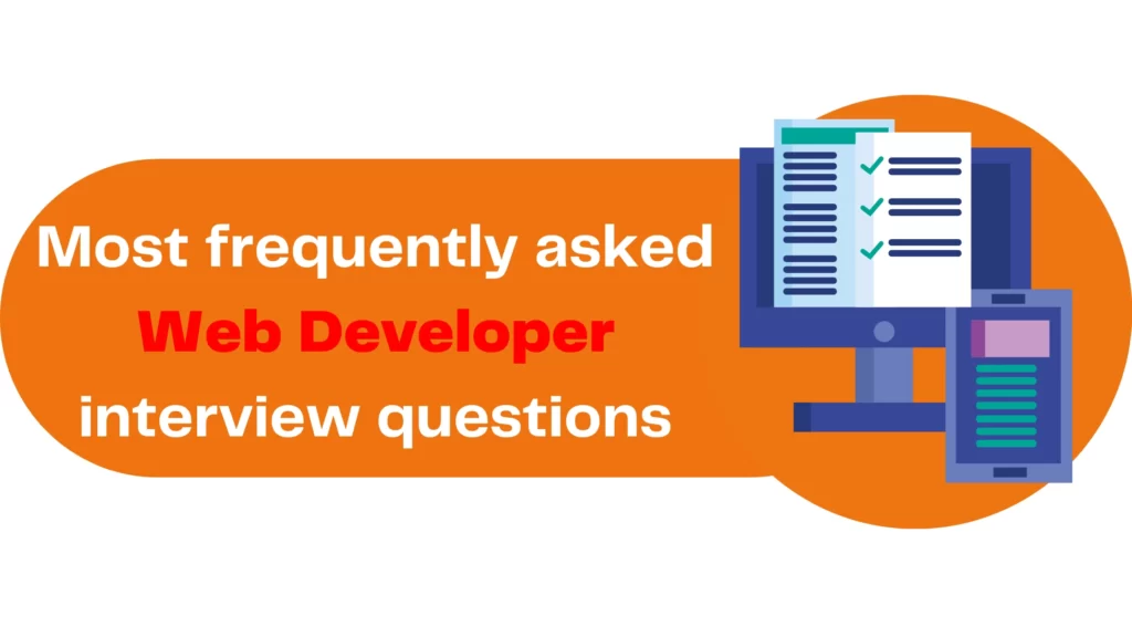 Most frequently asked Web Developer interview questions